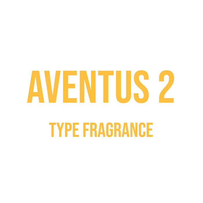 Aventus 2 Type Fragrance - World of Aromas