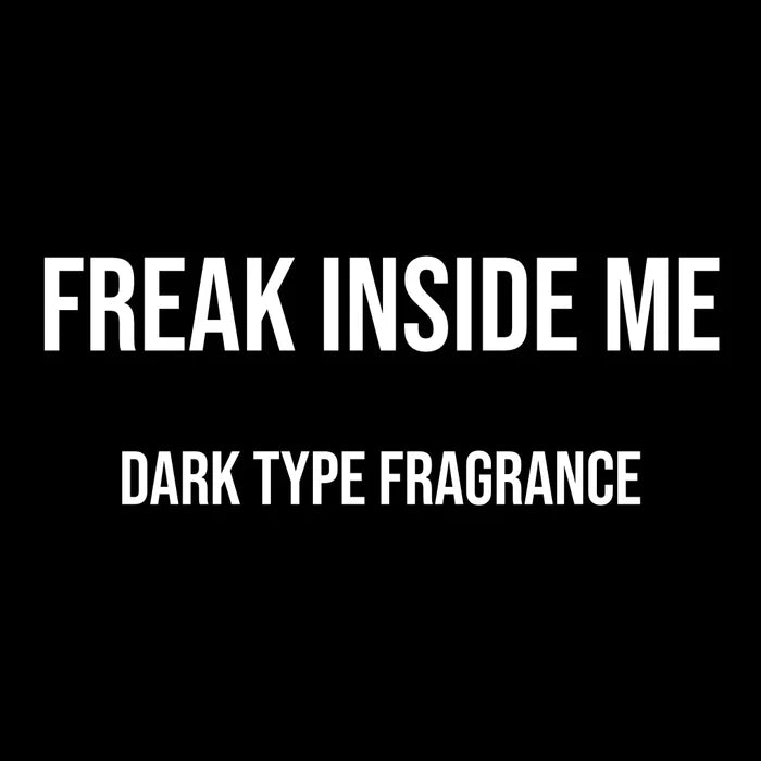 Freak Inside Me Dark Type Fragrance - World of Aromas
