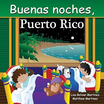 Buenas noches, Puerto Rico-Lisa Bolivar Martinez & Matthew Martinez-Libros787.com