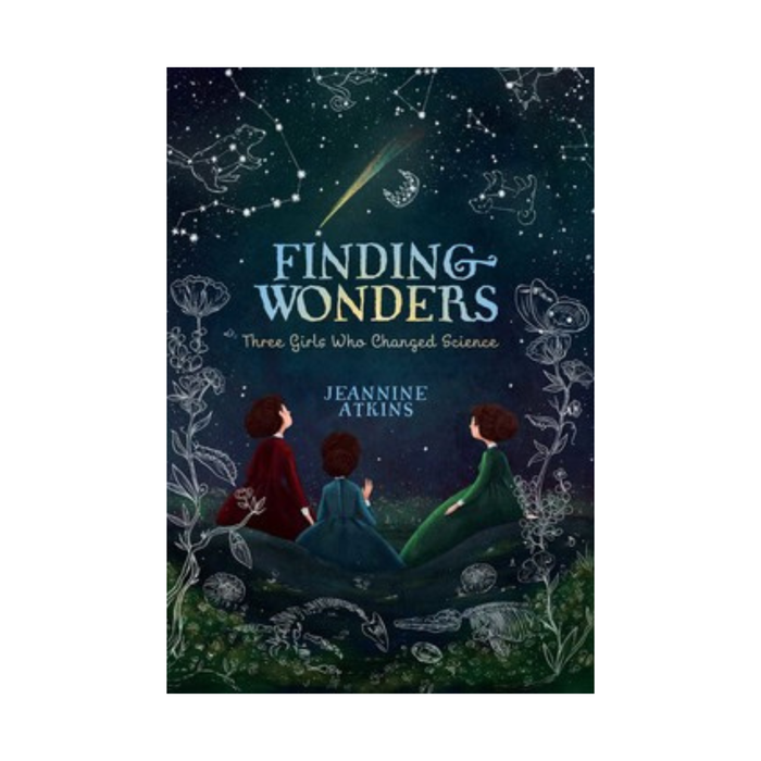 Finding Wonders: Three Girls Who Changed Science