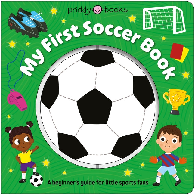 My First Soccer Book (Super Spinners): A Beginner's Guide for Little Sports Fans