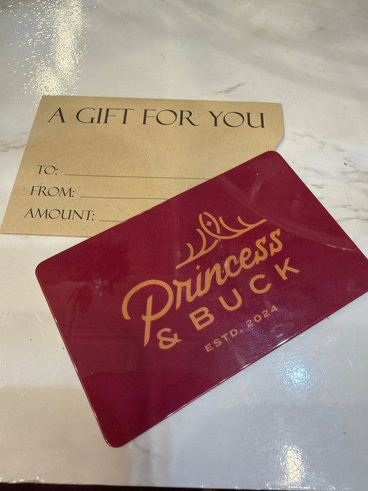 Princess & Buck gift card featuring elegant design and brand logo, perfect for gifting and special occasions.